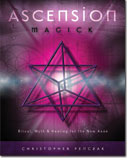 Ascension Magick: Ritual, Myth & Healing for the New Aeon