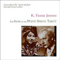 Frank Jensen's Story of the Waite-Smith Tarot Deck